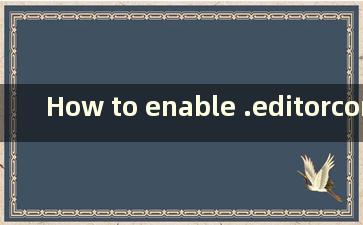 How to enable .editorconfig support in hbuilderx Tutorial how to enable .editorconfig support in hbu